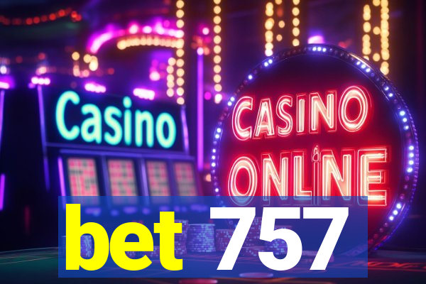 bet 757
